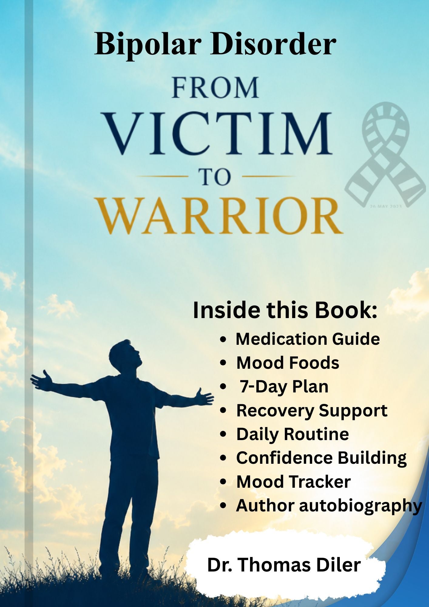 Bipolar Disorder: From Victim to Warrior – A Practical Wellness & Recovery Guide